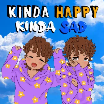 KINDA HAPPY, KINDA SAD by Zilo