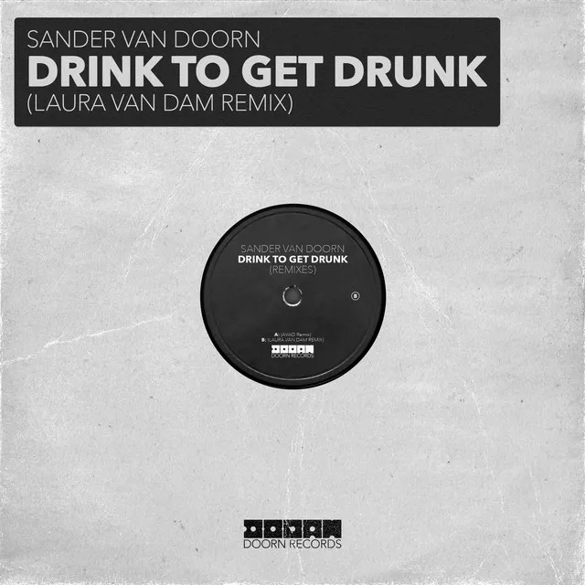 Drink To Get Drunk - Laura van Dam Remix