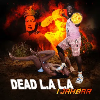 Dead L.a L.a by I Jahbar