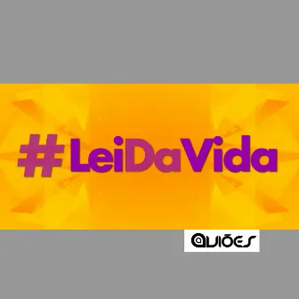 Lei da Vida - Single by Aviões do Forró