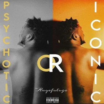 Psychotic or Iconic by Anyafulugo