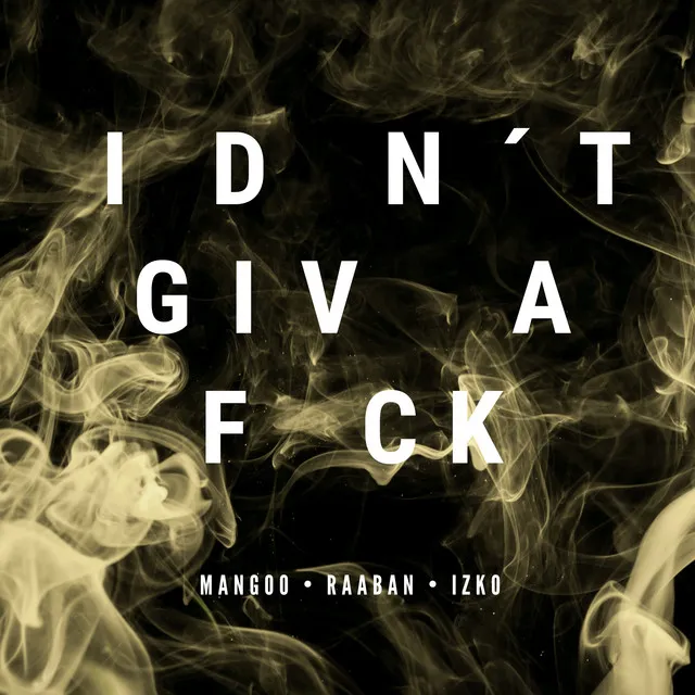 I Don't Give A F*ck