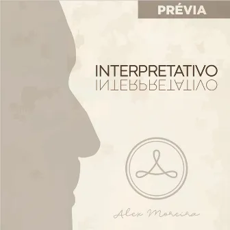 Interpretativo - Prévia by Alex Moreira