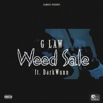 Weed Sale by G LAW