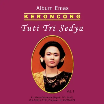 Album Emas Keroncong; Tuti Tri Sedya, Vol. 1 by Tuti Tri Sedya