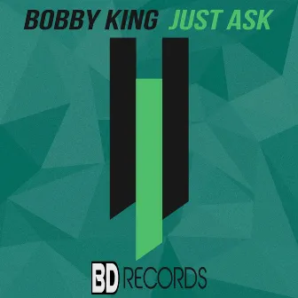 Just Ask by Bobby King