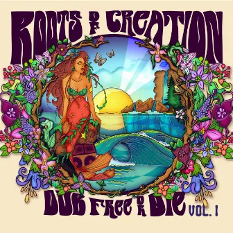 Dub Free or Die, Vol. 1 by Roots of Creation