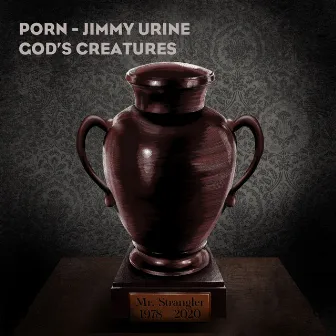 God's Creatures (Jimmy Urine Remix) by Jimmy Urine