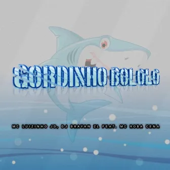 Gordinho Bololo by MC Luizinho JD