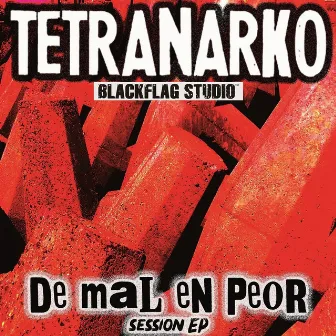 De Mal en Peor by Tetranarko