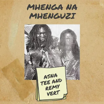 Mhenga Na Mhenguzi by Asna Tee