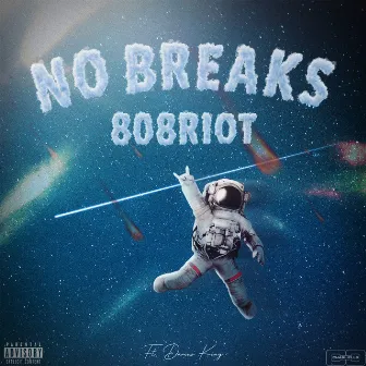 No Breaks by 808Riot