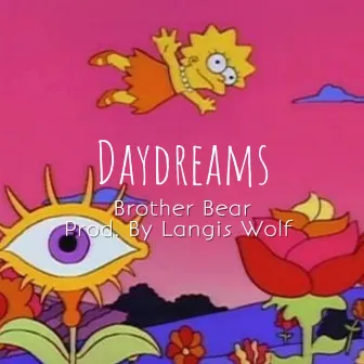 Daydreams by Brother Bear