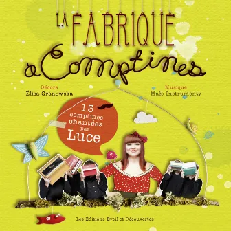 La fabrique à comptines (13 comptines chantées par Luce) by Luce