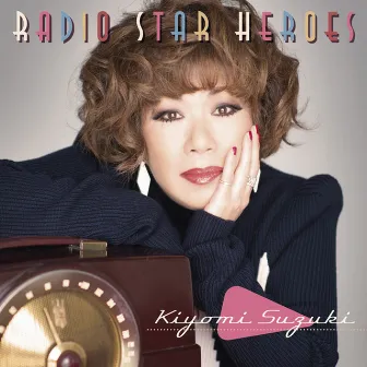 RADIO STAR HEROES by Kiyomi Suzuki