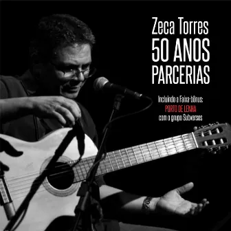 50 Anos Parcerias by Zeca Torres (Torrinho)