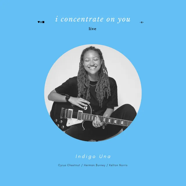 I Concentrate On You - Live