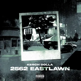 2562 Eastlawn by Kerch Dolla