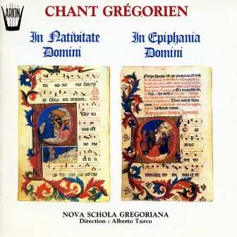 Chant Grégorien : In Nativitate Domini - In Epiphania Domini by Turco Alberto