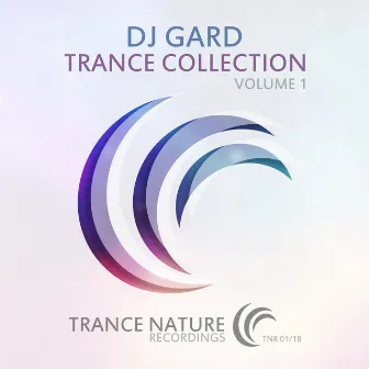 Trance Collection, Vol. 1 by Dj Gard