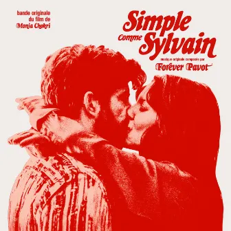 Simple Comme Sylvain (Bande originale du film de Monia Chokri) by Forever Pavot