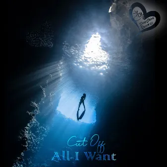 All I Want by Cut Off