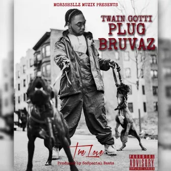 Plug Bruvaz (Radio Edit) by Twain Gotti