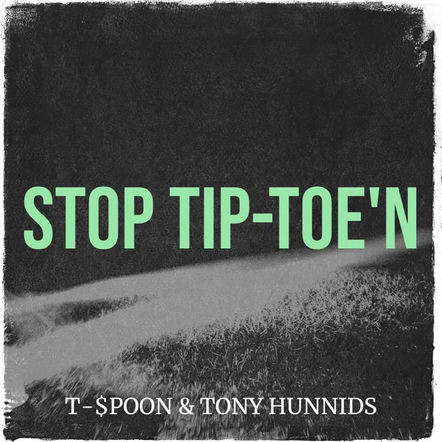 Stop Tip-Toe'n