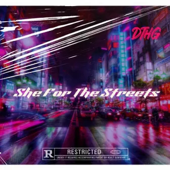 She For The Streets by DiceTheHookGod