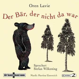 Der Bär, der nicht da war by Oren Lavie