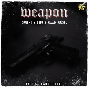 Weapon by Sunny Sidhu