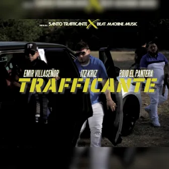 TRAFFICANTE by Itz Kriz