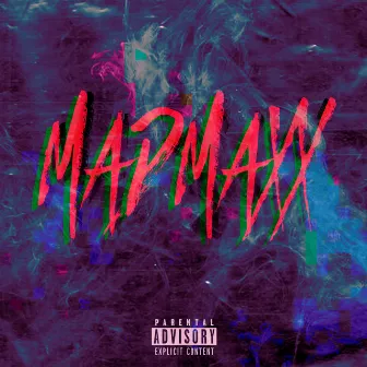 Mad Maxx by K4MIKzZ