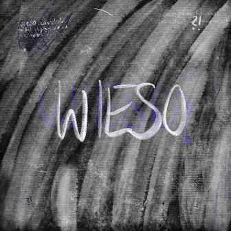 WIESO?! by Gaso