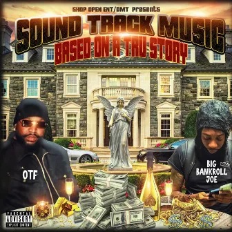 SOUND TRACK MUSIC BASED ON A TRU STORY by OTF