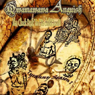 Tha Clock Back To His Child Hood (Tyranny Season 1) by Qwamawawa Anguish