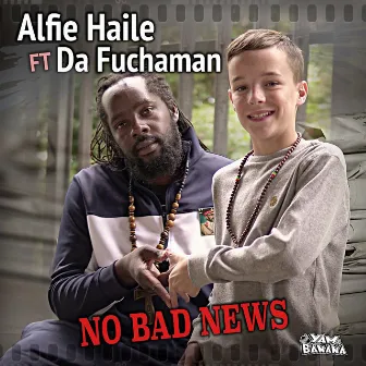 No Bad News by Alfie Haile