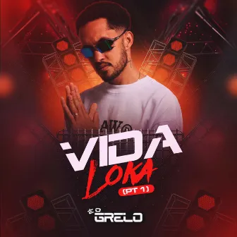 Vida Loka (Pt 1) by É o Grelo