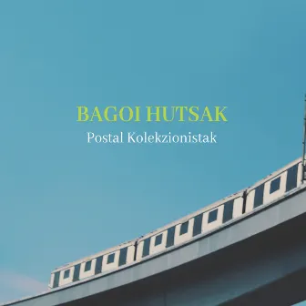 Bagoi Hutsak by Postal Kolekzionistak