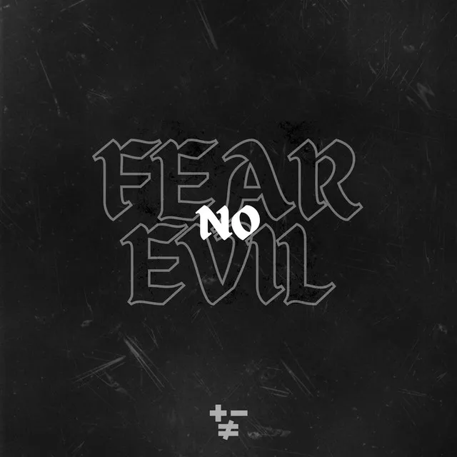 FEAR NO EVIL