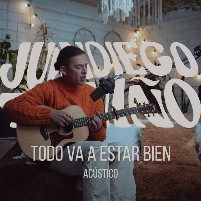 Todo Va a Estar Bien - Acústico