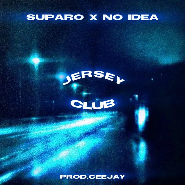 Suparo x No idea - Jersey Club Remix