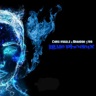 Blue Phoenix (Radio Edit) by Chris Hussle