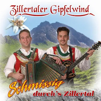 Schmissig durch's Zillertal by Zillertaler Gipfelwind