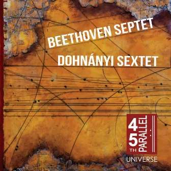 Beethoven Septet and Dohnanyi Sextet by 45th Parallel Universe