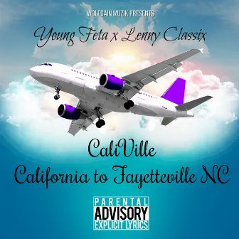 Caliville California to Fayetteville NC by Lenny Classix