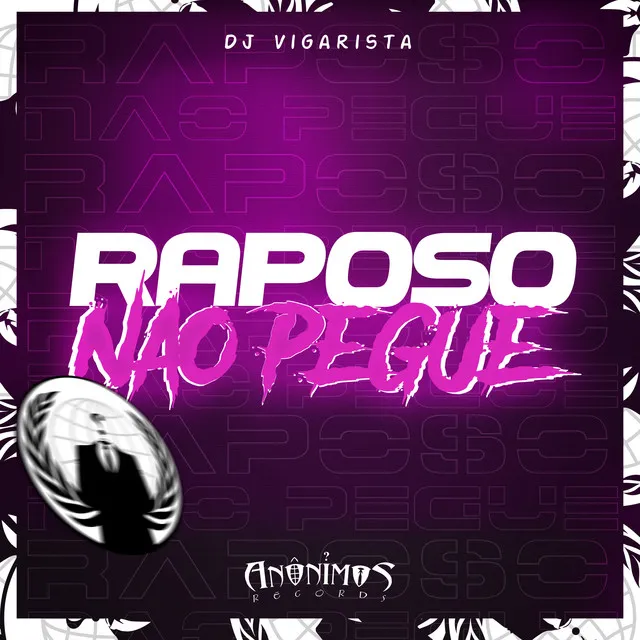 Raposo Não Pegue