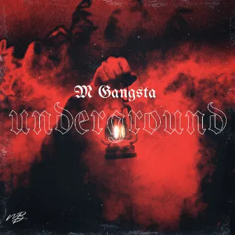 Underground by M Gangsta