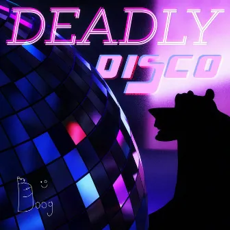 DEADLY DISCO by BOOG