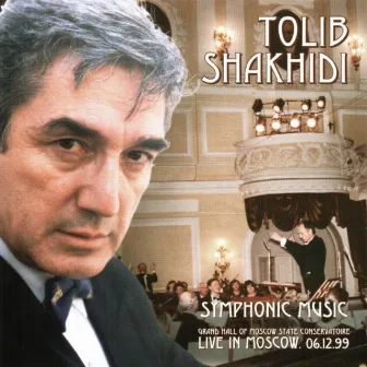 Symphonic Music, Live In Moscow by Tolibkhon Shakhidi